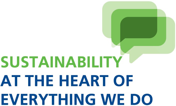Sustainability - at the heart of everything we do