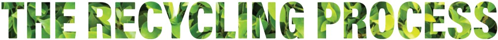 The Recycling Process